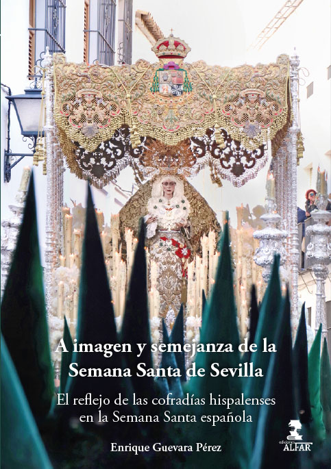 A imagen y semejanza de la Semana Santa de Sevilla - Ediciones Alfar