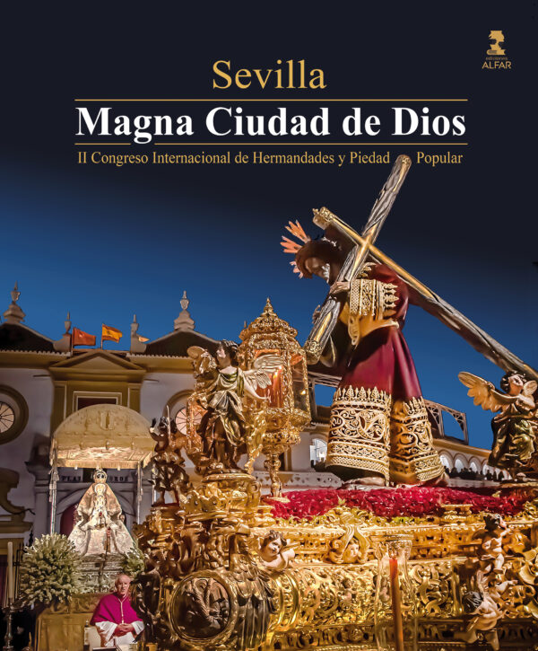 Sevilla. Magna Ciudad de Dios